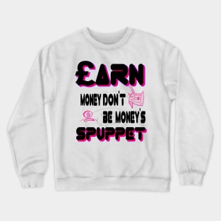 Be Cool And Be Rich Financial freedom Empowerment Personal finance Crewneck Sweatshirt